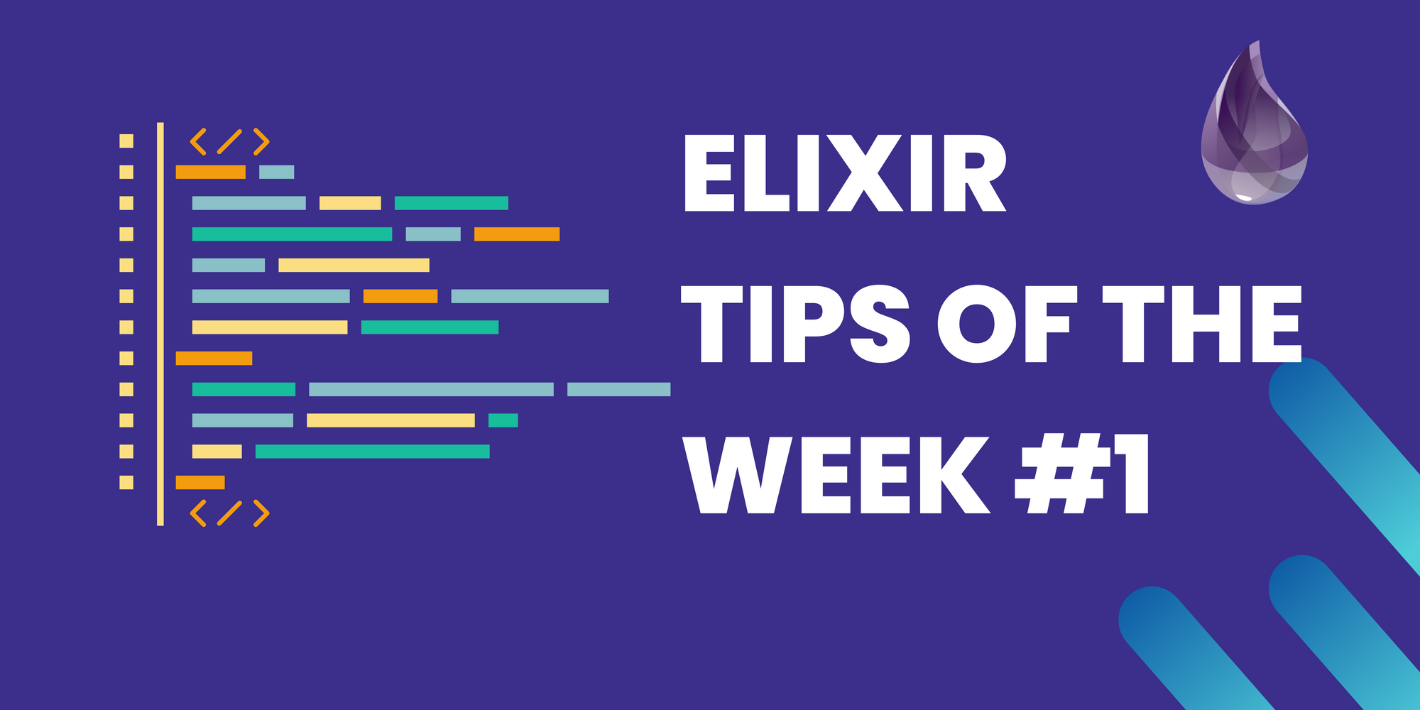 Elixir Weekly Tips #1 (Tips 1-5)